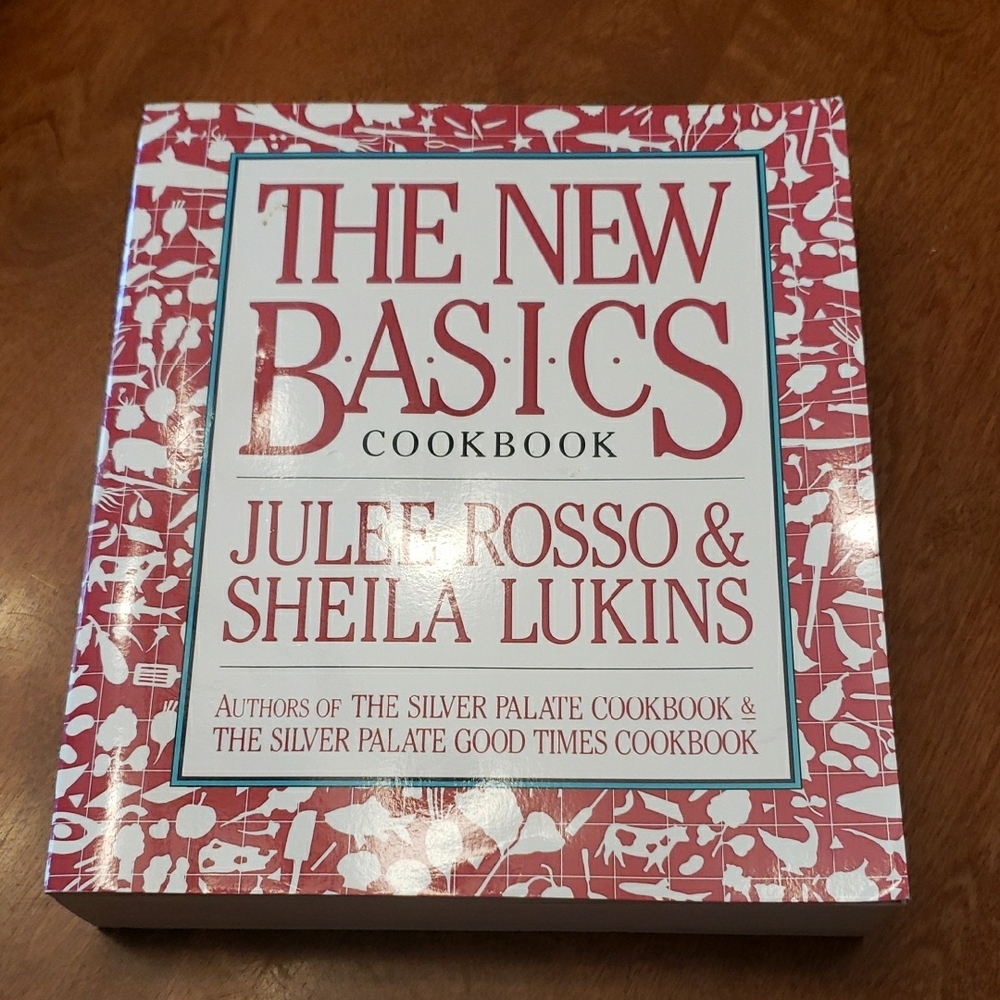 The New Basics Cookbook By Julee Rosso & Sheila Lukins